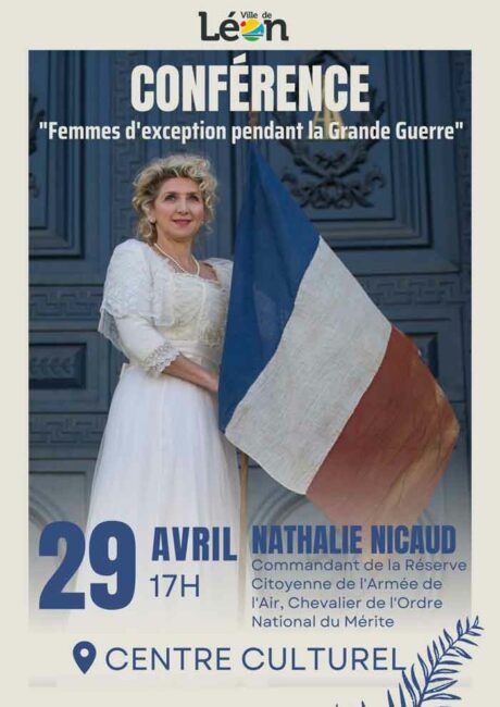 Samedi 29 avril 2023. Léon (40), Centre culturel- Conférence chantée: Femmes d’exception pendant la Grande Guerre.